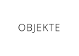 OBJEKTE